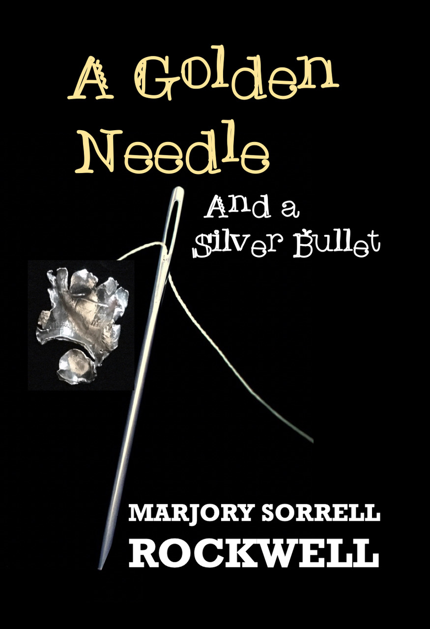 Cover of A Golden Needle and A Silver Bullet